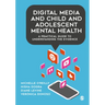 Digital Media and Child and Adolescent Mental Health: A Practical Guide to Understanding the Evidence