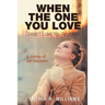 When the One You Love Doesn't Love You Anymore: A Journey of Self Discovery