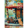 Murder at the Painted Wings Cafe: A Seneca James Mystery