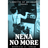 Nena No More Volume 2: "Libretto of My Heart"