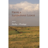 From a Sandstone Ledge: Poems