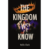 The Kingdom We Know