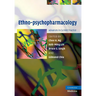 Ethno-Psychopharmacology: Advances in Current Practice. Edited by Chee H. Ng ... [Et Al.]