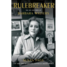The Rulebreaker: The Life and Times of Barbara Walters