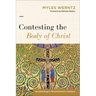 Contesting the Body of Christ: Ecclesiology's Revolutionary Century