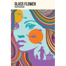 Glass Flower