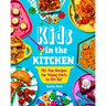 Kids in the Kitchen: 70+ Fun Recipes for Young Chefs to Stir Up!