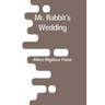 Mr. Rabbit's Wedding