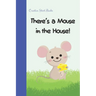 There's a Mouse in the House!