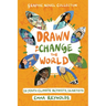 Drawn to Change the World Graphic Novel Collection: 16 Youth Climate Activists, 16 Artists: A Graphic Novel
