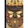 Insect Architecture