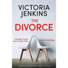 The Divorce: A gripping psychological thriller with a fantastic twist