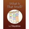 What is that Smell