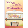 Vintage Trailers and Blackmailers