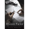 The Illusion Factor