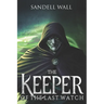The Keeper of the Last Watch