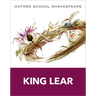 King Lear: Oxford School Shakespeare