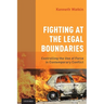 Fighting at the Legal Boundaries: Controlling the Use of Force in Contemporary Conflict