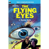 The Flying Eyes & Some Fabulous Yonder