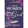 When Women Walk With God: 100 Devotional For Women