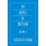 The Gospel of Matthew, Volume 2
