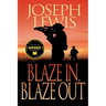 Blaze In, Blaze Out