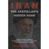 The Ayatollah's Hidden Hand: Tehran's Covert Campaign to Undermine Its Principal Opposition, the Mujahedin-e Khalq (MEK)