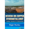 Review on Copper Hydrometallurgy