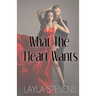 What the Heart Wants