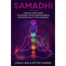 Samadhi: Step-By-Step Guide to Elevate Your Consciousness and Spirituality with Samadhi