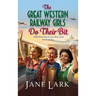 The Great Western Railway Girls Do Their Bit