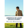 Absence Of Light (Ryan's Story)