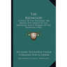 The Redwood: A Study Of The Redwood, The Brown Rot Disease Of The Redwood, Insect Enemies Of The Redwood (1903)