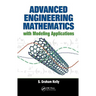 Advanced Engineering Mathematics with Modeling Applications
