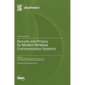 Security and Privacy for Modern Wireless Communication Systems