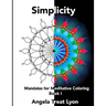 Simplicity: Mandalas for Meditative Coloring: Book I
