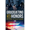 Graduating with Honors: Mastering the Police Academy