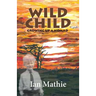 Wild Child: Growing up a Nomad