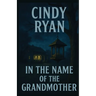 In the Name of the Grandmother
