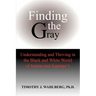 Finding the Gray