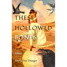 These Hollowed Bones