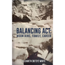 Balancing ACT: Mountains, Family, Career