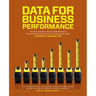 Data for Business Performance: The Goal-Question-Metric (GQM) Model to Transform Business Data into an Enterprise Asset