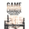 Game Changer: Accepting God's Assignment and Changing the Status Quo