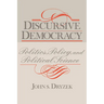 Discursive Democracy: Politics, Policy, and Political Science