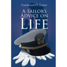A Sailor's Advice on Life