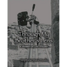 Through My Brother's Lens: A Journey of Life Lessons