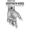 Unspoken Word: One Moment With Jesus Changes Everything