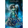 Reign of Dragons: a dragon fantasy romance adventure series