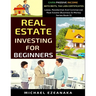 Real Estate Investing For Beginners: Earn Passive Income With Reits, Tax Lien Certificates, Lease, Residential & Commercial Real Estate